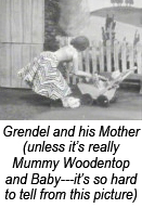 Mummy and Grendel